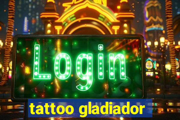 tattoo gladiador